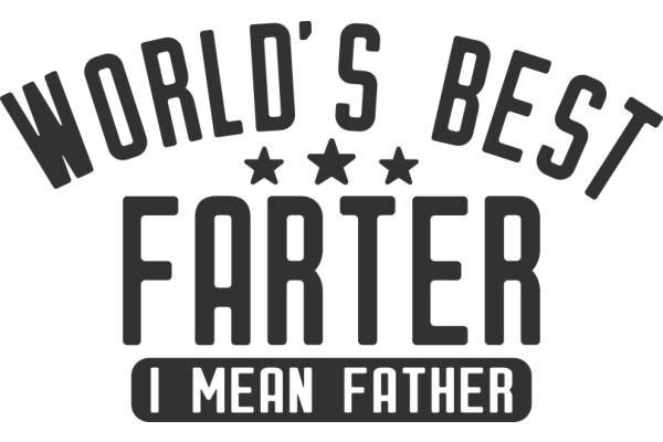 World's Best Farter: I Mean Father