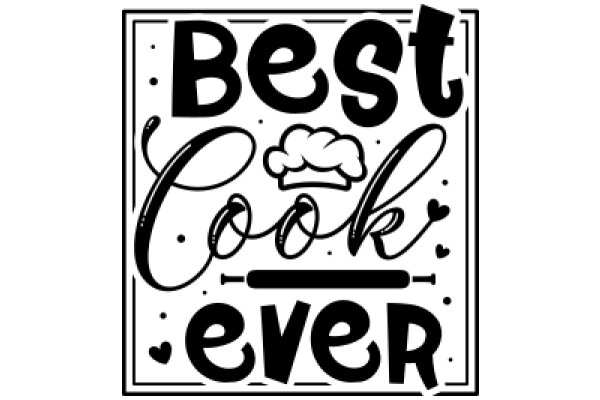 Best Cook Ever: A Celebration of Culinary Mastery