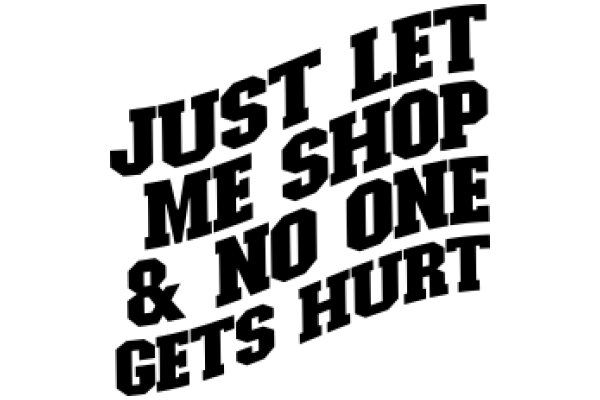 Let Me Shop & Get Hurt: A Guide to Safe Shopping