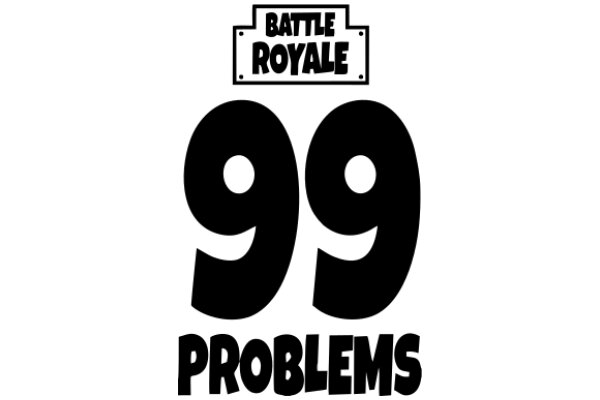 Battle Royale: 99 Problems