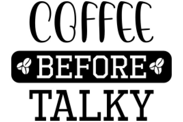 Coffee Before Talky: A Visual Guide to the Art of Conversation