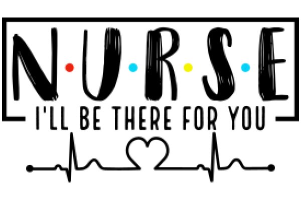 Nurse's Promise: I'll Be There for You