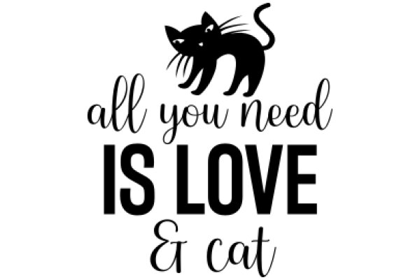 All You Need Is Love & a Cat