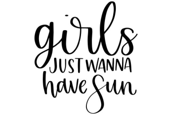 Girls Just Wanna Have Sun: A Playful Affirmation for Girls' Empowerment