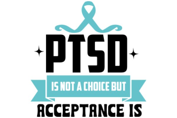 PTSD Awareness: A Choice, Not a Chance