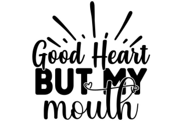 Good Heart, Good Mouth: A Positive Affirmation Poster