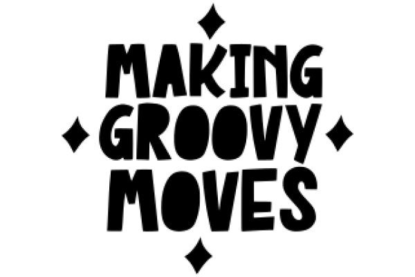 Making Groovy Moves: A Guide to the Art of Dance