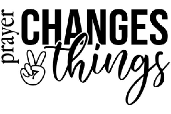 Prayer Changes Things: A Graphic Design