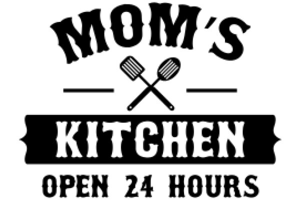 Mom's Kitchen: Open 24 Hours