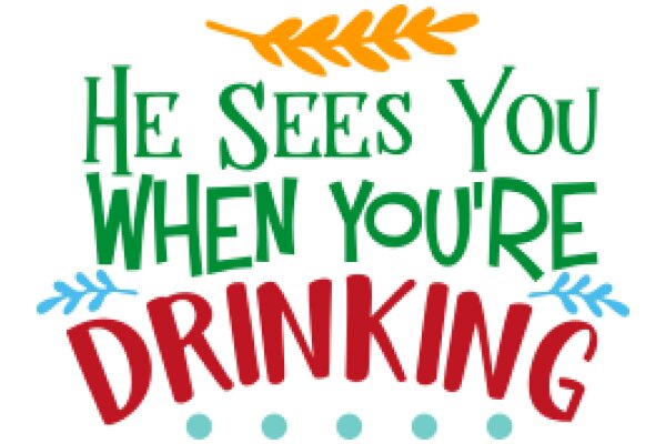 Holiday Greeting: A Festive Message from He Who Sees You When You're Drinking