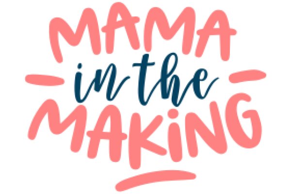 Mama in the Making: A Journey of Pregnancy and Motherhood