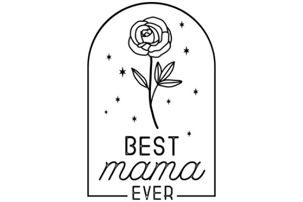 Best Mama Ever: A Tribute to Motherhood