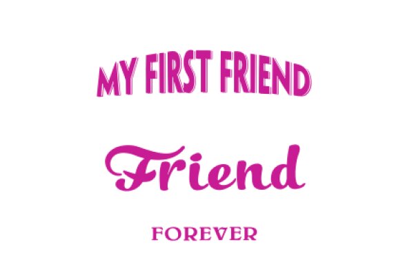 My First Friend Forever