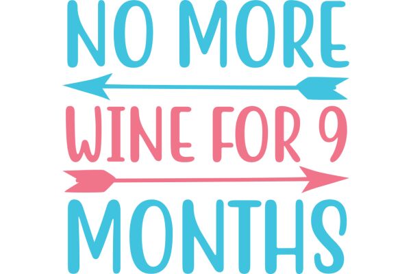 No More Wine for 9 Months