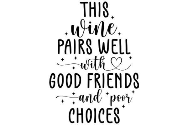 Wine, Pairings, and Good Choices: A Guide to Wine and Friendship