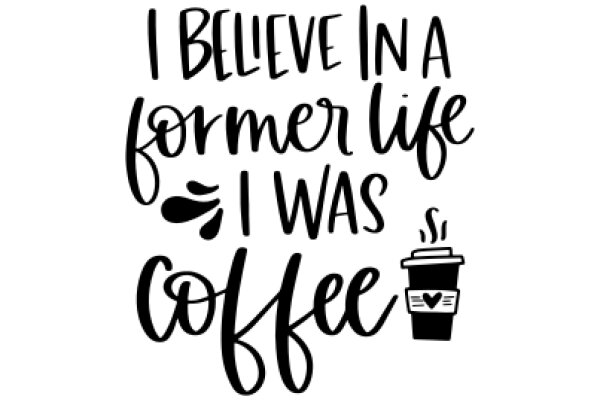 Believing in the Former Life of Coffee