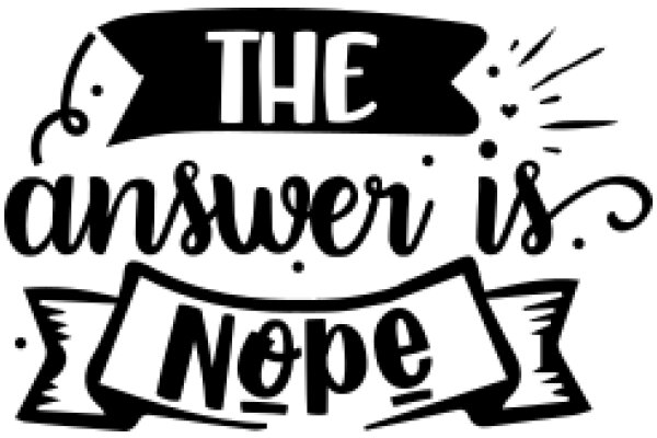 The Answer Is Nope: A Playful Take on the Power of Negative Thinking