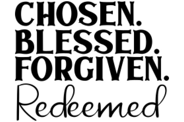 Chosen, Blessed, Forgiven: A Journey of Redemption