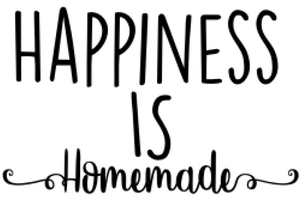 Happiness Is Homemade: A Quote to Inspire and Encourage