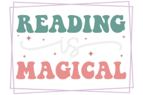 Reading is Magical: A Visual Affirmation for the Joy of Reading