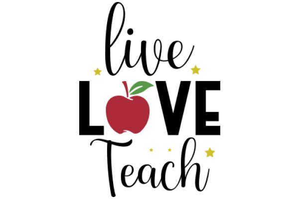 Live, Love, Teach: A Motivational Poster