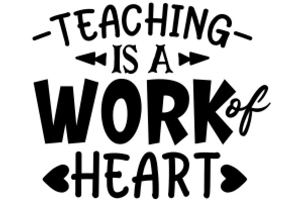 Teaching is a Work of Heart