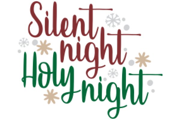 Season's Greetings: A Festive Message of Silence, Night, and Holy Night