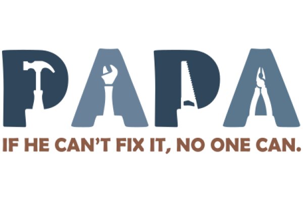 Papa's Fix-It Quote: 'If He Can't Fix It, No One Can.'