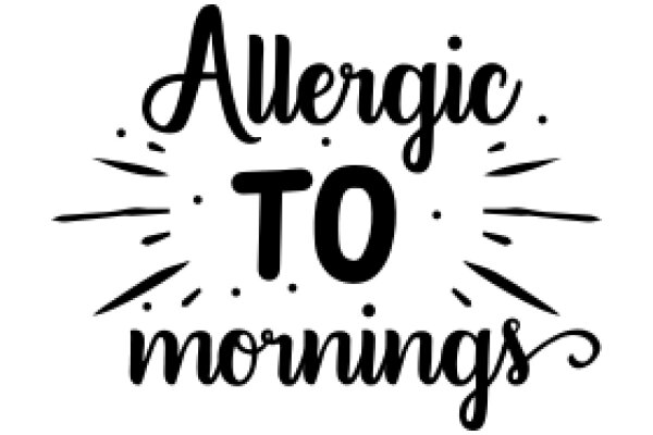 Allergic to Mornings: A Playful Take on Morning Routines