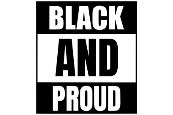 Black and Proud: A Symbol of Empowerment and Identity