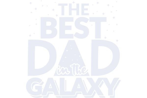 The Best Dad in the Galaxy