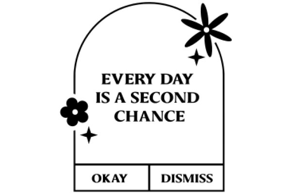 Every Day is a Second Chance: A Daily Affirmation Poster