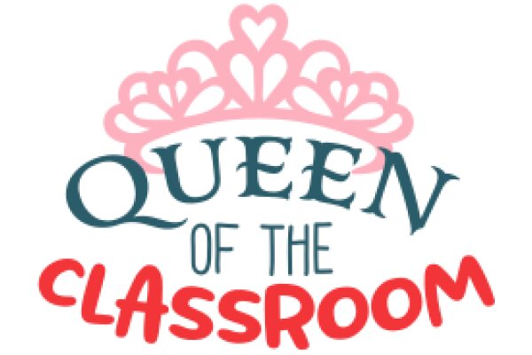 Queen of the Classroom: A Symbol of Leadership and Education