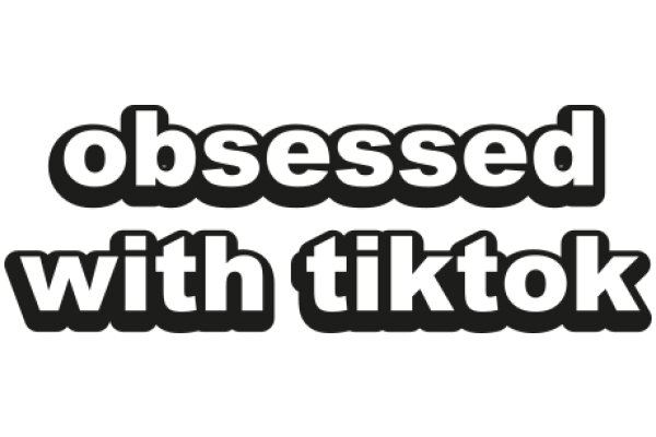 Obsessed with TikTok: A Journey into the World of Social Media