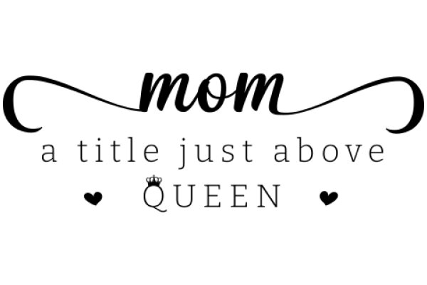 Mom: A Title Just Above Queen