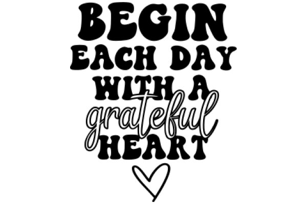 Inspirational Quote Poster: Begin Each Day with a Grateful Heart