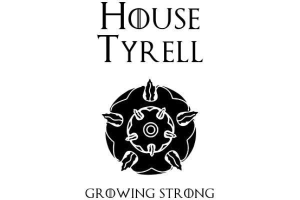 House Tyrrell: Growing Strong