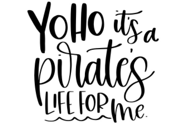 Yolo, It's a Pirate's Life for Me