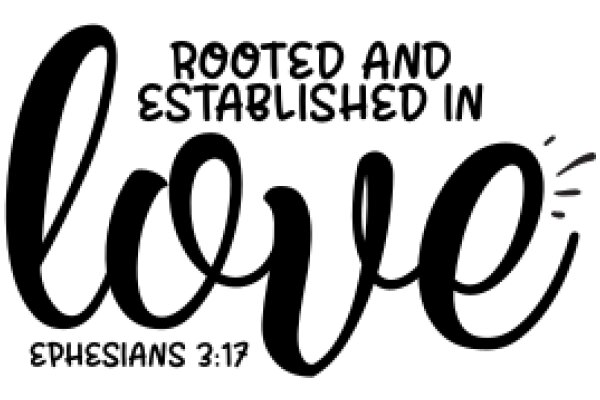 Ephesians 3:17 - Rooted and Established in Love