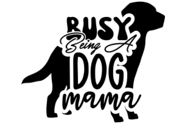 Busy Being a Dog Mama