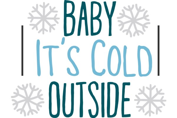 Winter Greeting: Baby It's Cold Outside