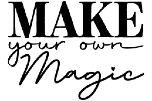 Make Your Own Magic: A Guide to Personal Empowerment