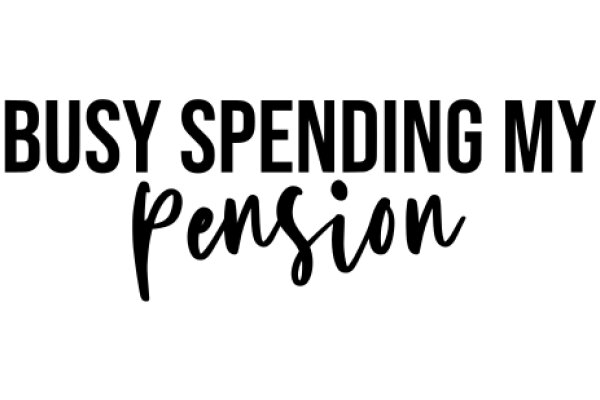 Busy Spending My Pension: A Guide to Financial Planning for Retirees