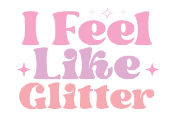 Feel Like Glitter: A Guide to Embracing Your Inner Sparkle