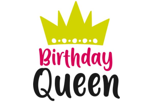 Birthday Queen: A Celebration of Female Empowerment and Joy