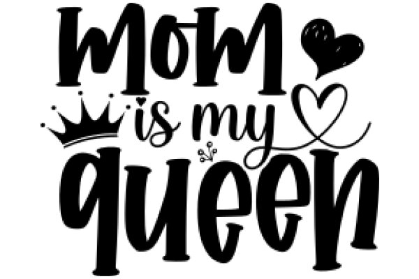 Mom is My Queen: A Heartfelt Tribute to the Unsung Heroes of Motherhood