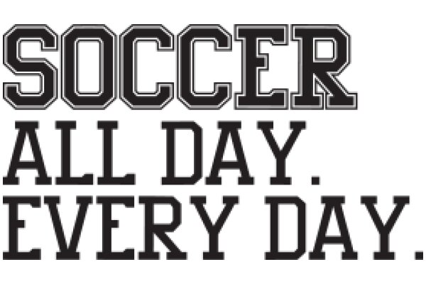 Soccer: The Passion of Every Day