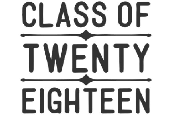 Class of Twenty-Eighteen: A Journey Through Time