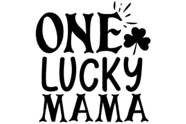 One Lucky Mama: A Celebration of Motherhood