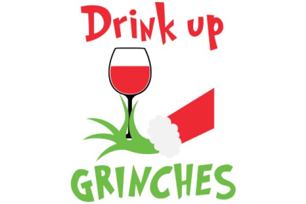 Drink Up and Enjoy the Gingers: A Festive Message from Grinches